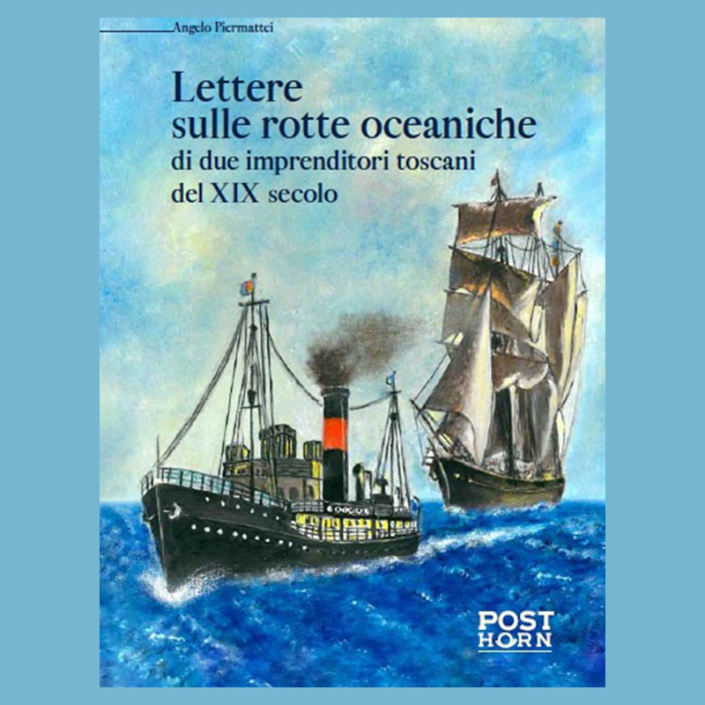 Angelo Riggi Lettere sulle rotte oceaniche di due imprenditori toscani del XIX ...